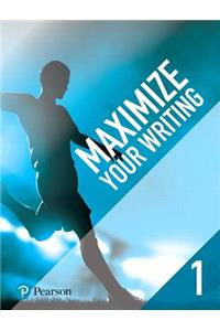 Maximize Your Writing 1