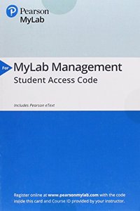 Mylab Management with Pearson Etext -- Access Card -- For Organizational Behavior
