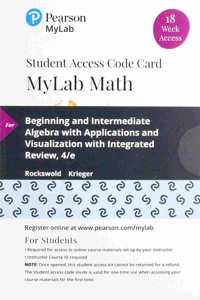 Mylab Math with Pearson Etext -- 18 Week Standalone Access Card -- For Beginning and Intermediate Algebra with Applications & Visualization with Integrated Review