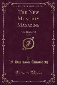 The New Monthly Magazine, Vol. 94