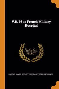 V.R. 76; a French Military Hospital