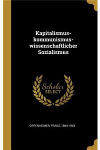 Kapitalismus-kommunismus-wissenschaftlicher Sozialismus