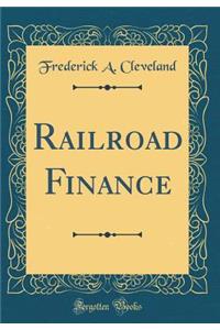 Railroad Finance (Classic Reprint)