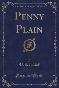 Penny Plain (Classic Reprint)