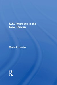 U.S. Interests in the New Taiwan