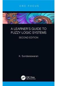 Learner's Guide to Fuzzy Logic Systems, Second Edition