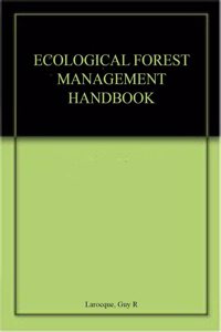 Ecological Forest Management Handbook