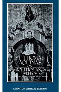 St. Thomas Aquinas on Politics and Ethics