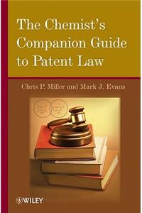 The Chemist's Companion Guide to Patent Law