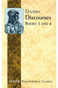 Discourses Books 3 and 4: Books 3 and 4