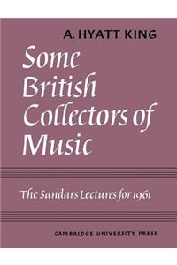 Some British Collectors of Music C.1600-1960