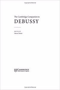 The Cambridge Companion to Debussy