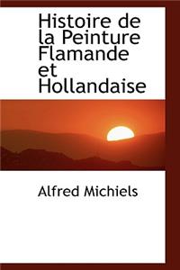 Histoire de La Peinture Flamande Et Hollandaise