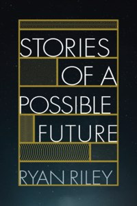 Stories of a Possible Future