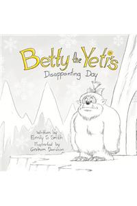 Betty the Yeti's Disappointing Day