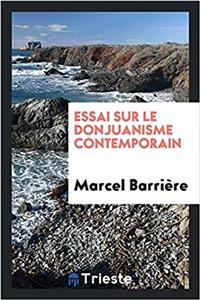 Essai Sur Le Donjuanisme Contemporain