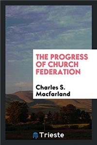 The progress of church federation