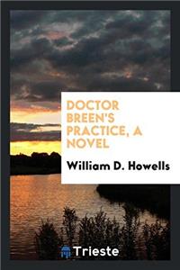 Doctor Breen's Practice, a Novel