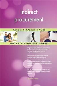 Indirect procurement Complete Self-Assessment Guide