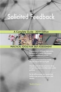 Solicited Feedback A Complete Guide - 2019 Edition