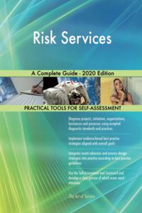 Risk Services A Complete Guide - 2020 Edition