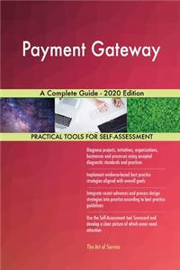 Payment Gateway A Complete Guide - 2020 Edition