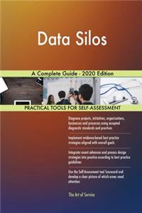 Data Silos A Complete Guide - 2020 Edition