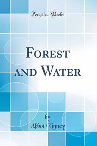 Forest and Water (Classic Reprint)