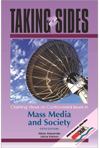 Taking Sides: Clashing Views on Controversial Issues in Mass Media and Society