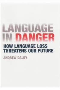 Language in Danger: How Language Loss Threatens Our Future