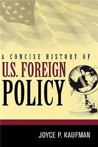 A Concise History of U.S. Foreign Policy