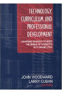 Technology, Curriculum, and Professional Development