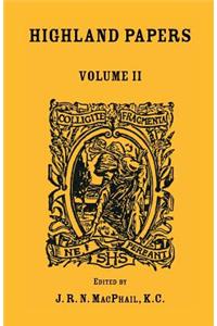 Highland Papers, Volume II: Vol. II