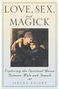 Love, Sex And Magick