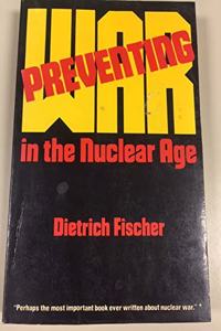 Preventing War in the Nuclear Age