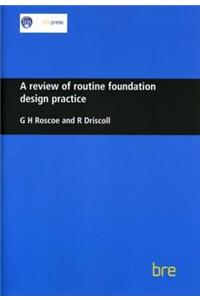 Review of Routine Foundation Design Practice