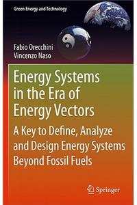 Energy Systems in the Era of Energy Vectors