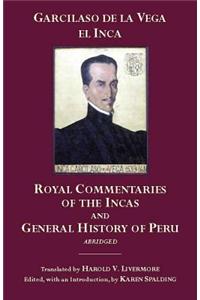 The Royal Commentaries of the Incas and General History of Peru, Abridged