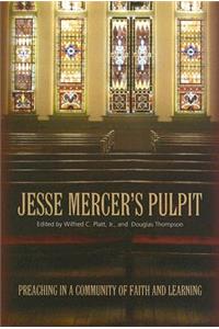 Jesse Mercer'S Pulpit: Preaching In A Community Of Faith And Learning (P358/Mrc)