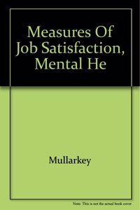 Measures of Job Satisfaction, Mental He