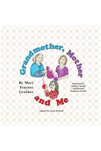 Grandmother, Mother and Me