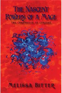 The Nascent Powers of a Mage