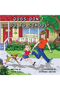 Dogs Don't Go to School