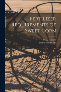 Fertilizer Requirements of Sweet Corn