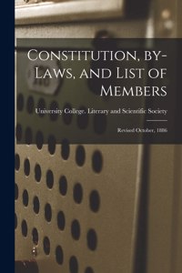 Constitution, By-laws, and List of Members [microform]