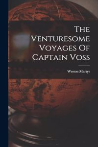 Venturesome Voyages Of Captain Voss
