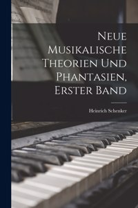 Neue musikalische Theorien und Phantasien, Erster Band