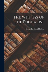 Witness of the Eucharist