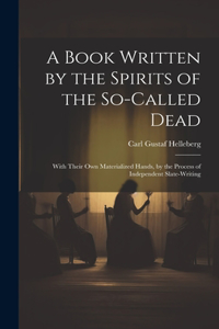 Book Written by the Spirits of the So-Called Dead