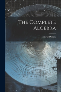 Complete Algebra